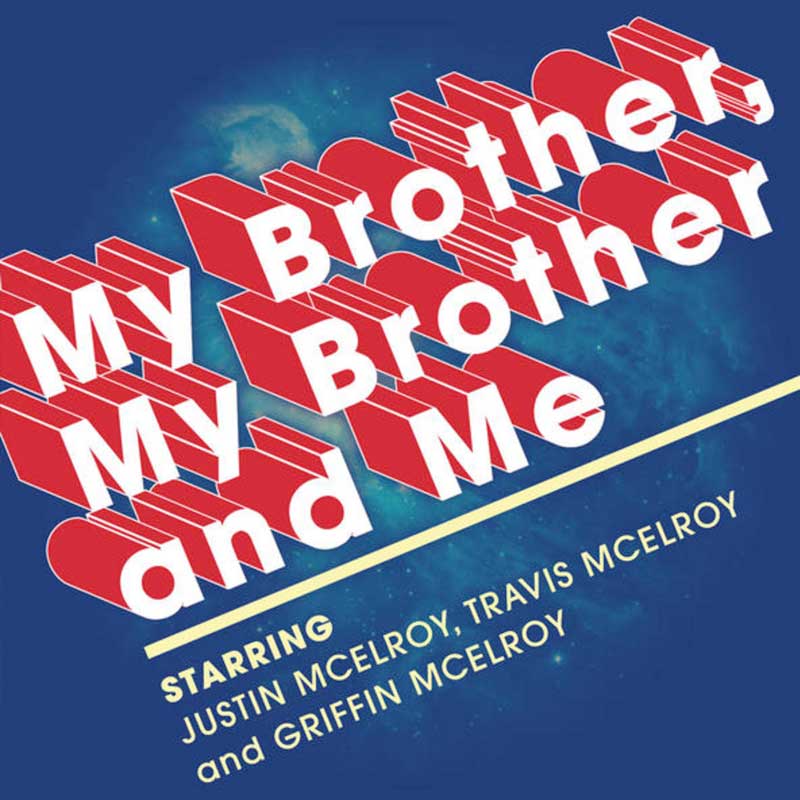 My Brother, My Brother and Me